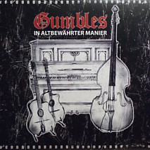 Gumbles, In altbew&auml;hrter Manier